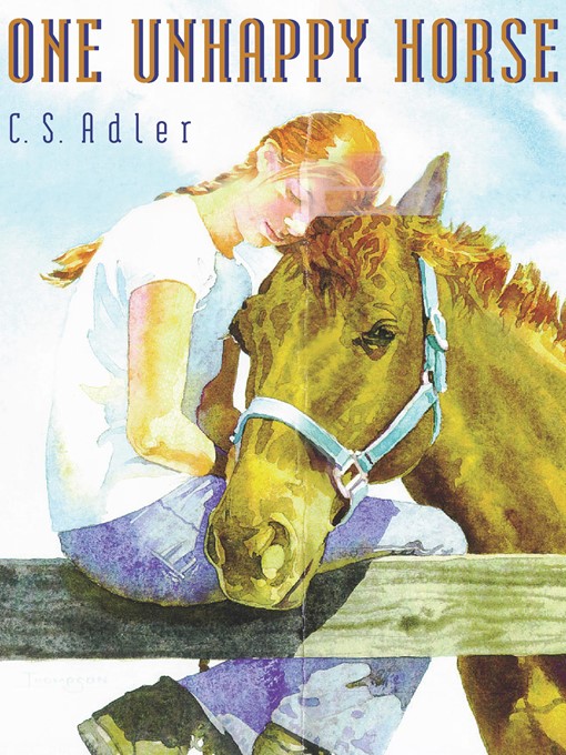 Title details for One Unhappy Horse by C. S. Adler - Available